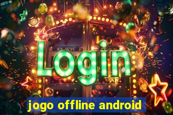 jogo offline android